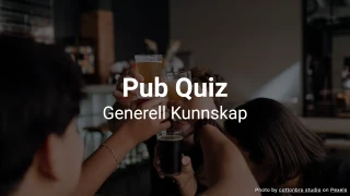 Pub Quiz - Generelle Spørsmål