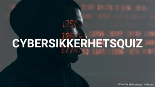 Cybersikkerhetsquiz - Test din kunnskap om cybersikkerhet
