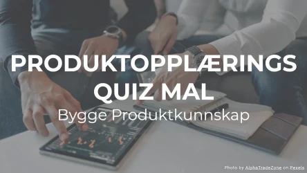 Produktopplæringsquiz Mal: Bygge Produktkunnskap