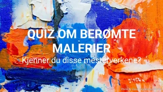 Quiz om kjente malerier