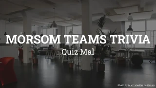 Teams Trivia Quiz Mal