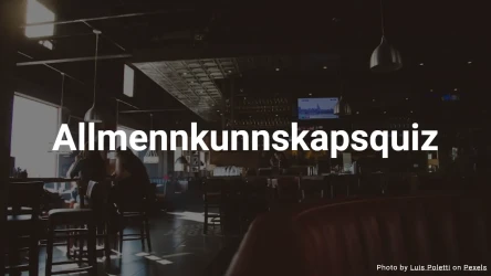 Allmennkunnskapsquiz – Test dine generelle kunnskaper