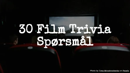 30 Film Trivia Spørsmål