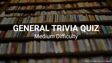 General Trivia Quiz - Test Your General Knowledge