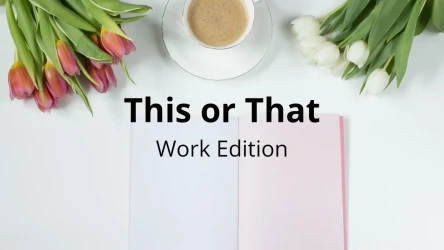 25 This or That Questions for Team Building or Breaking the Ice