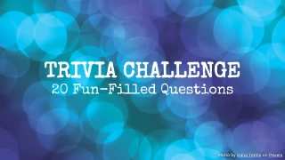 Trivia Challenge Quiz - 20 Multiple Choice Questions