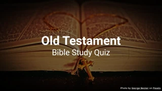 Old Testament Bible Study Quiz