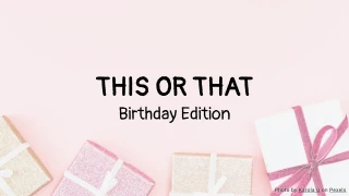 This or That: Birthday Quiz Template
