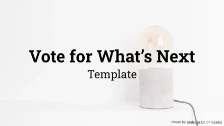 Vote for What’s Next Template