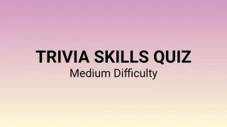 General Trivia Quiz II - Medium-Level Challenge