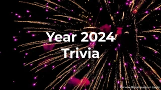 Year 2024 Trivia Quiz