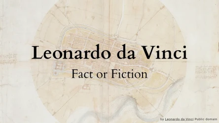 Leonardo da Vinci: Fact or Fiction Quiz