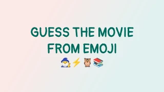 Guess the Movie on the Emoji Quiz