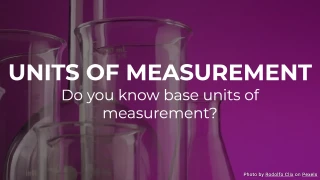 UNITS OF MEASUREMENT QUIZ