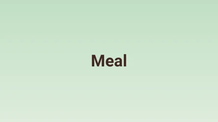 Meals